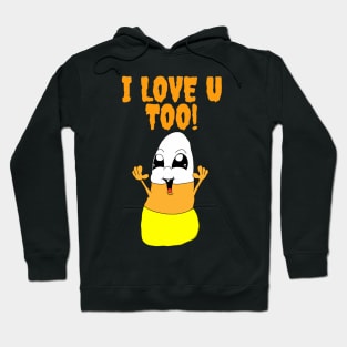 Candy Corn Loves you Too! Hoodie